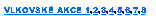 Text Box: VLKOVSKÉ AKCE 1,2,3,4,5,6,7,8
